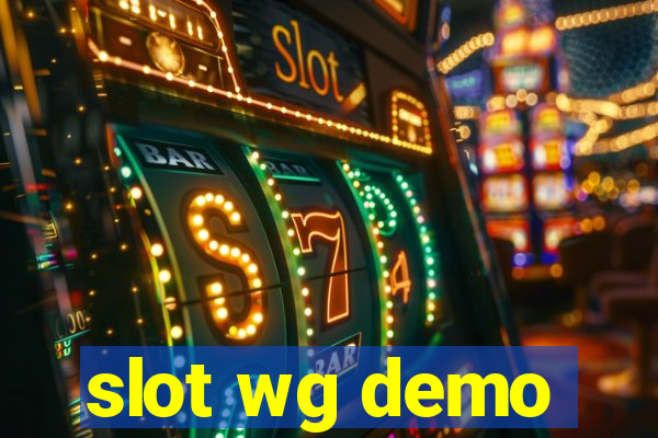 slot wg demo